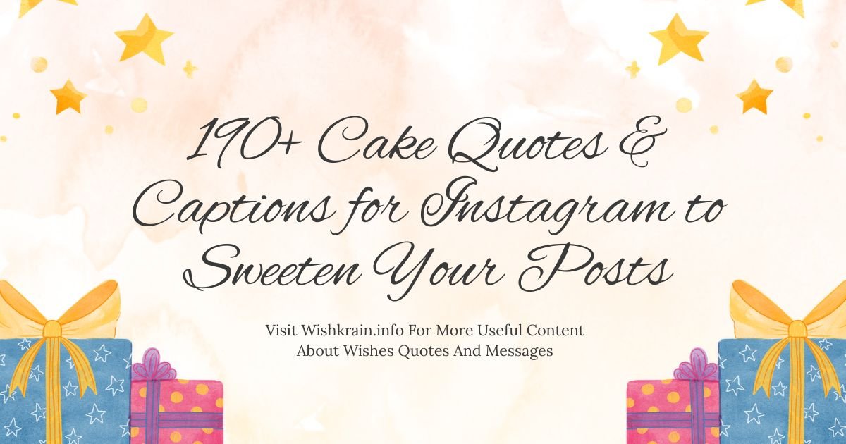 190+ Cake Quotes & Captions for Instagram to Sweeten Your Posts